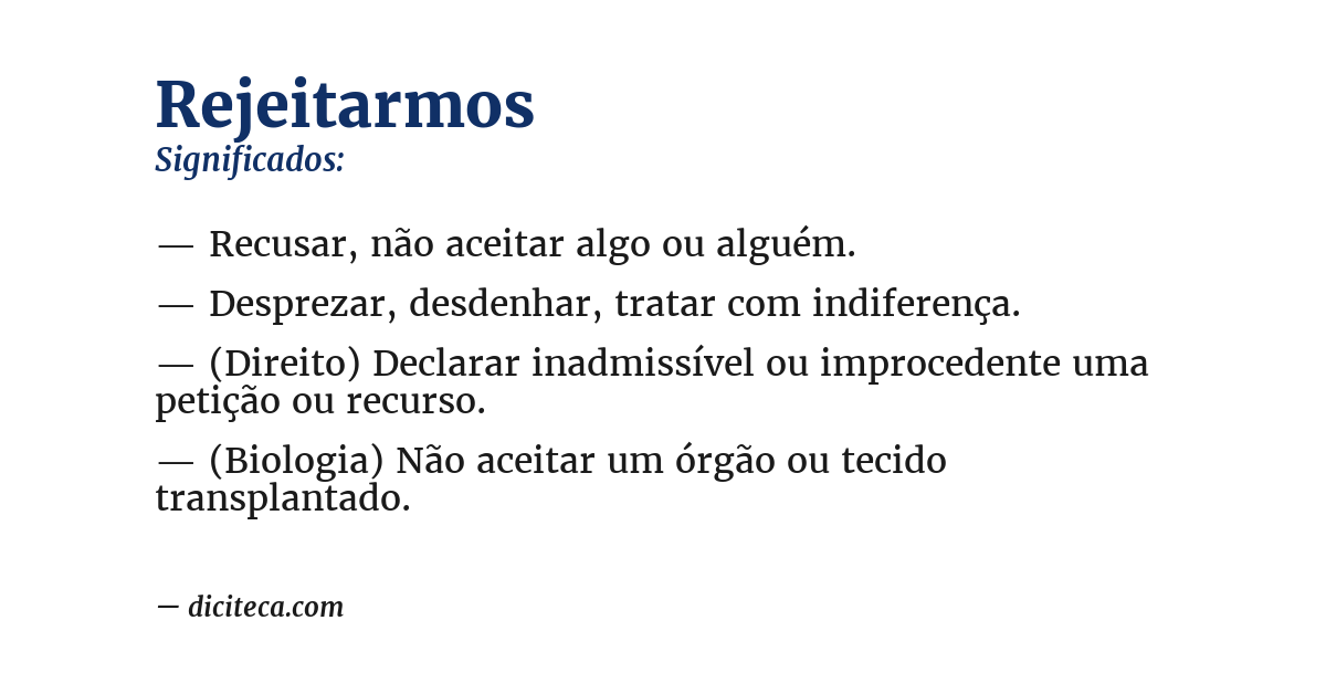 Significado de rejeitarmos
