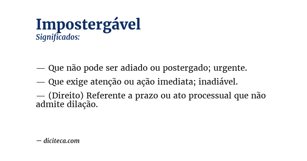 Significado de impostergável