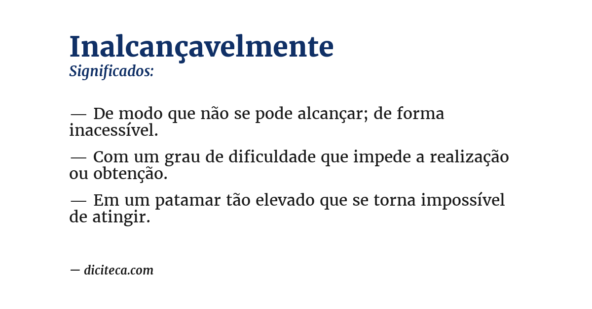 Significado de inalcançavelmente