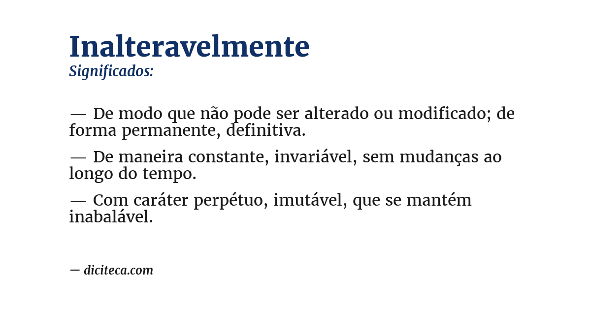 Significado de inalteravelmente