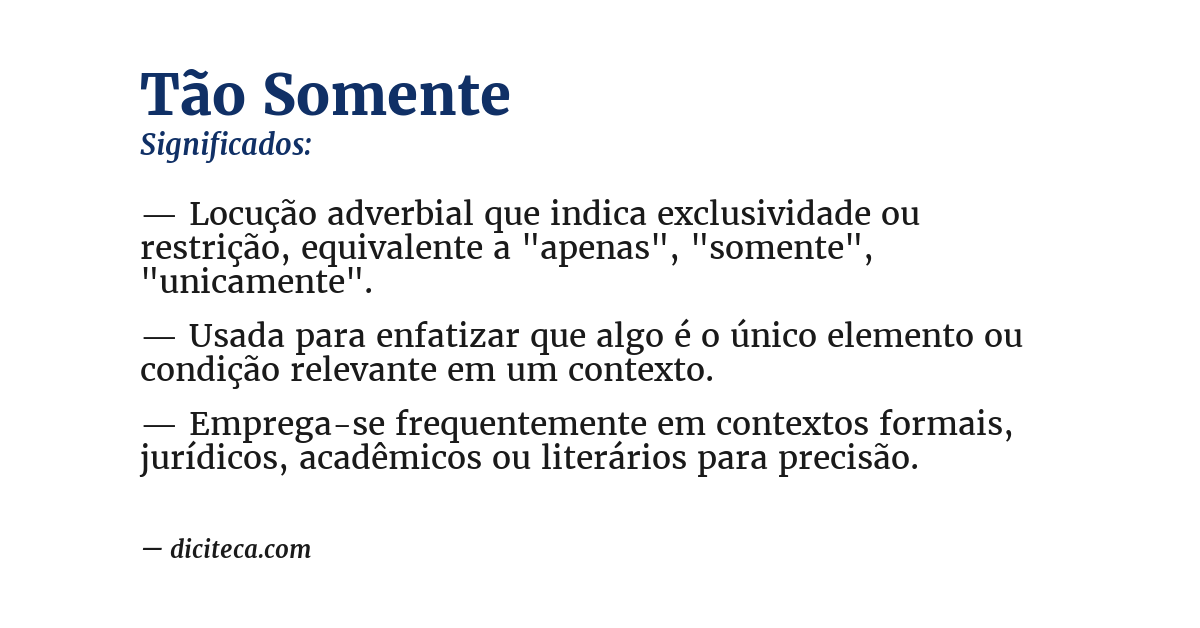 Significado de tão somente
