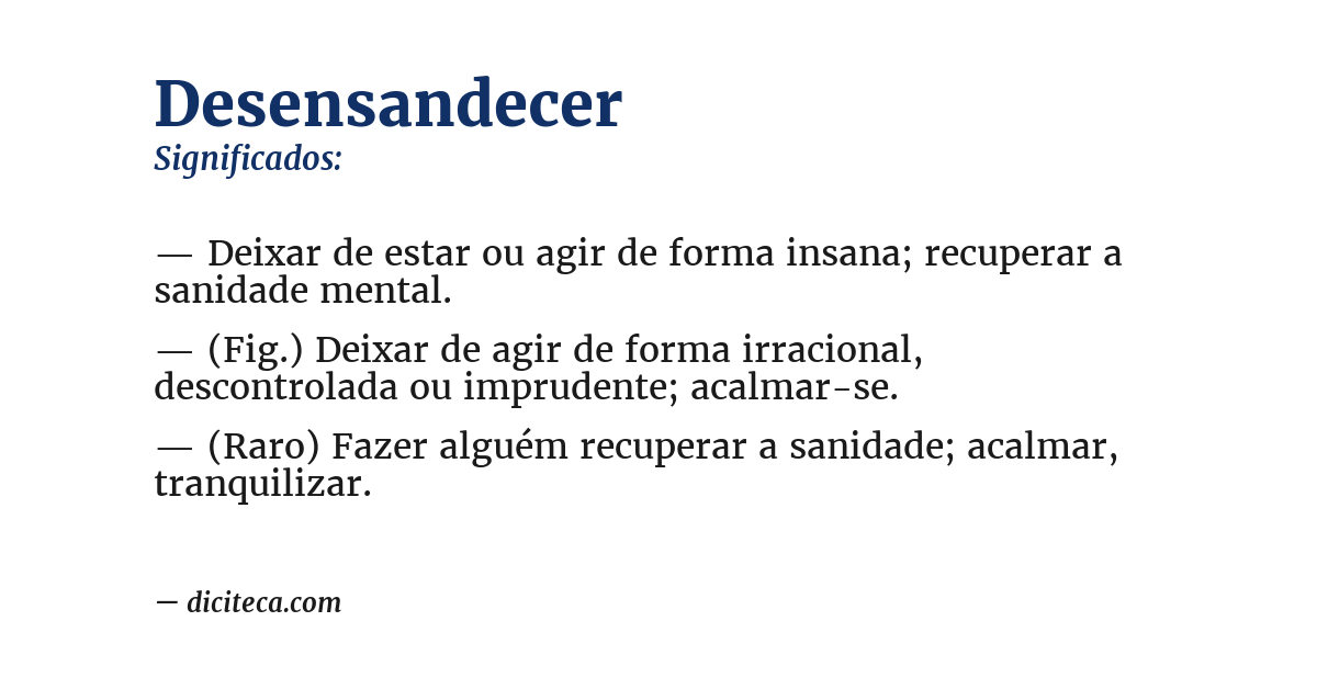 Significado de desensandecer