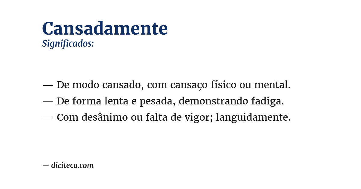 Significado de cansadamente