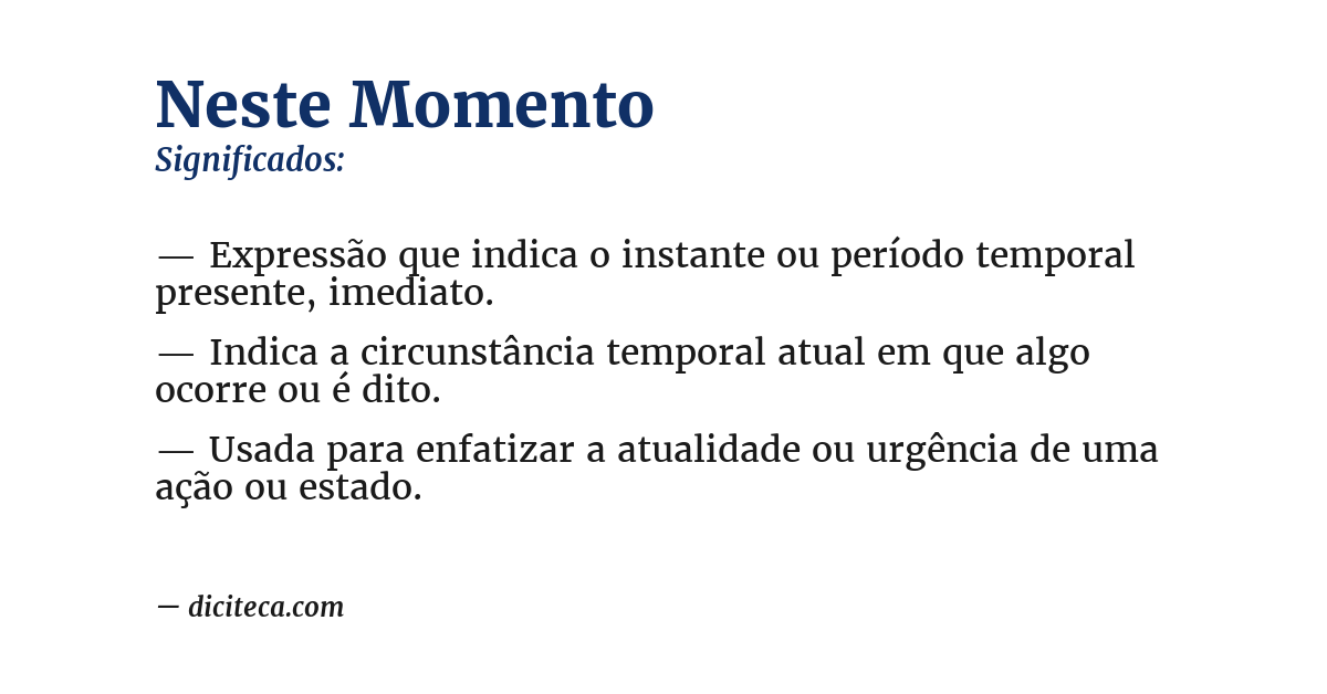 Significado de neste momento