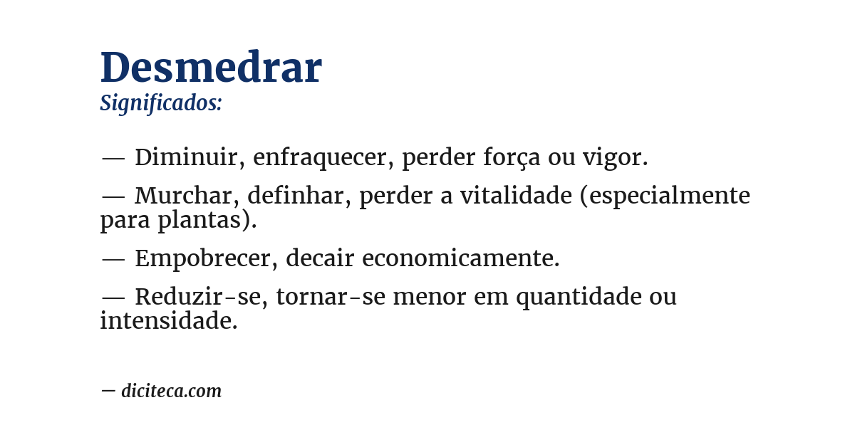 Significado de desmedrar