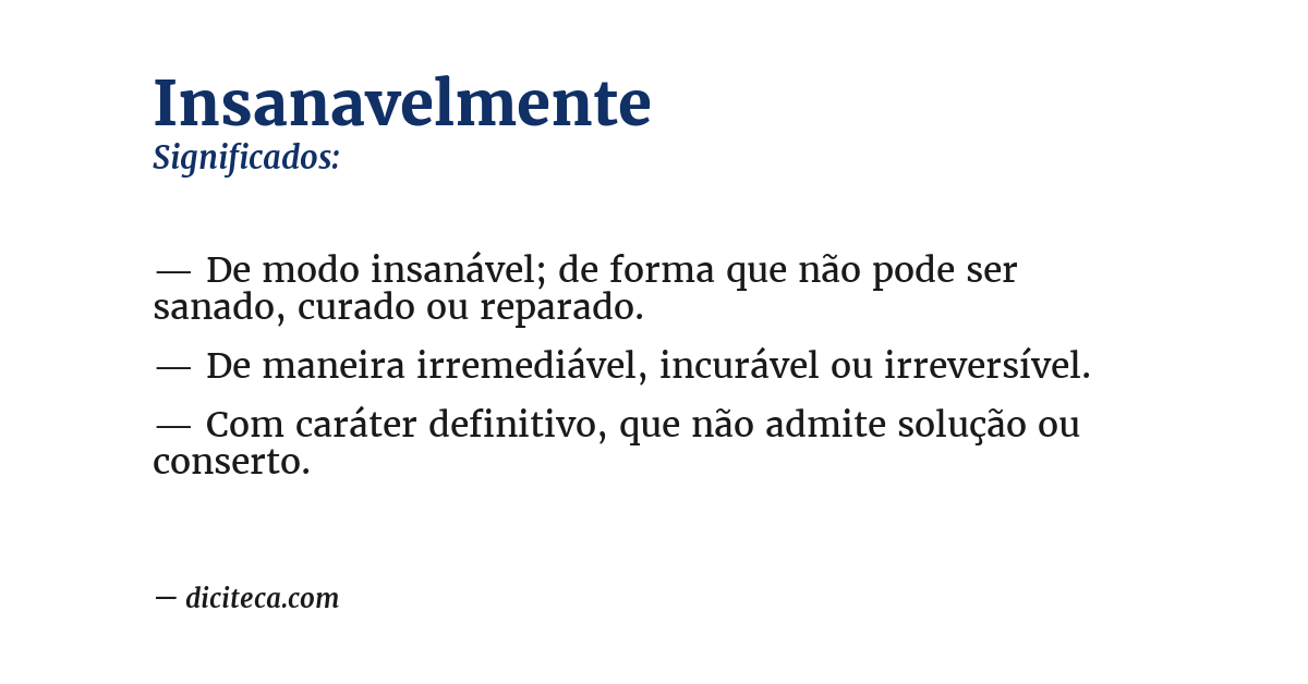Significado de insanavelmente
