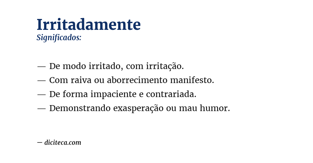 Significado de irritadamente