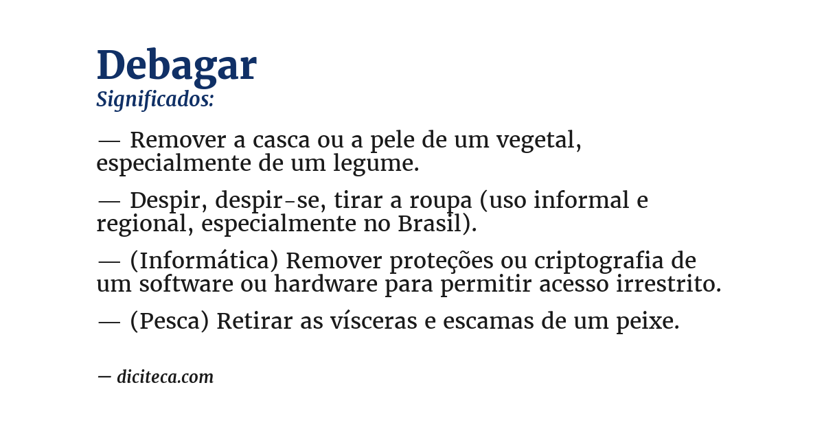 Significado de debagar