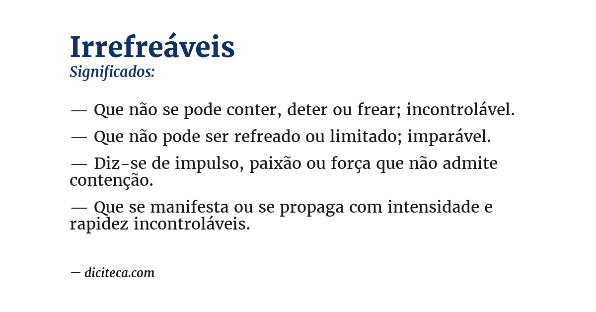 Significado de irrefreáveis