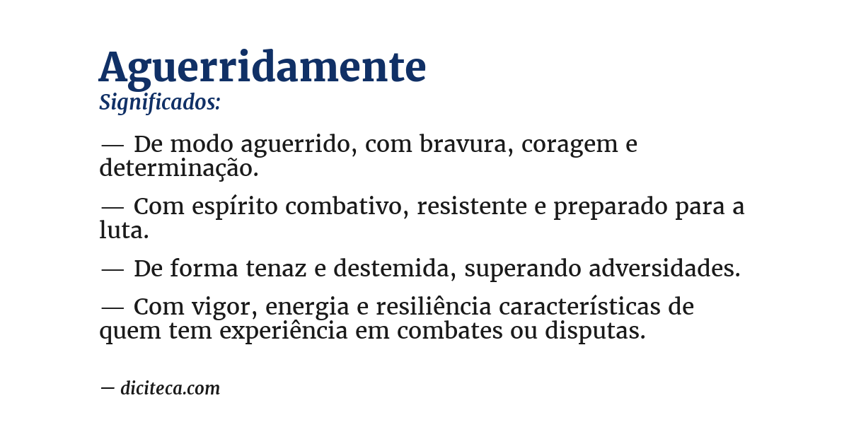 Significado de aguerridamente