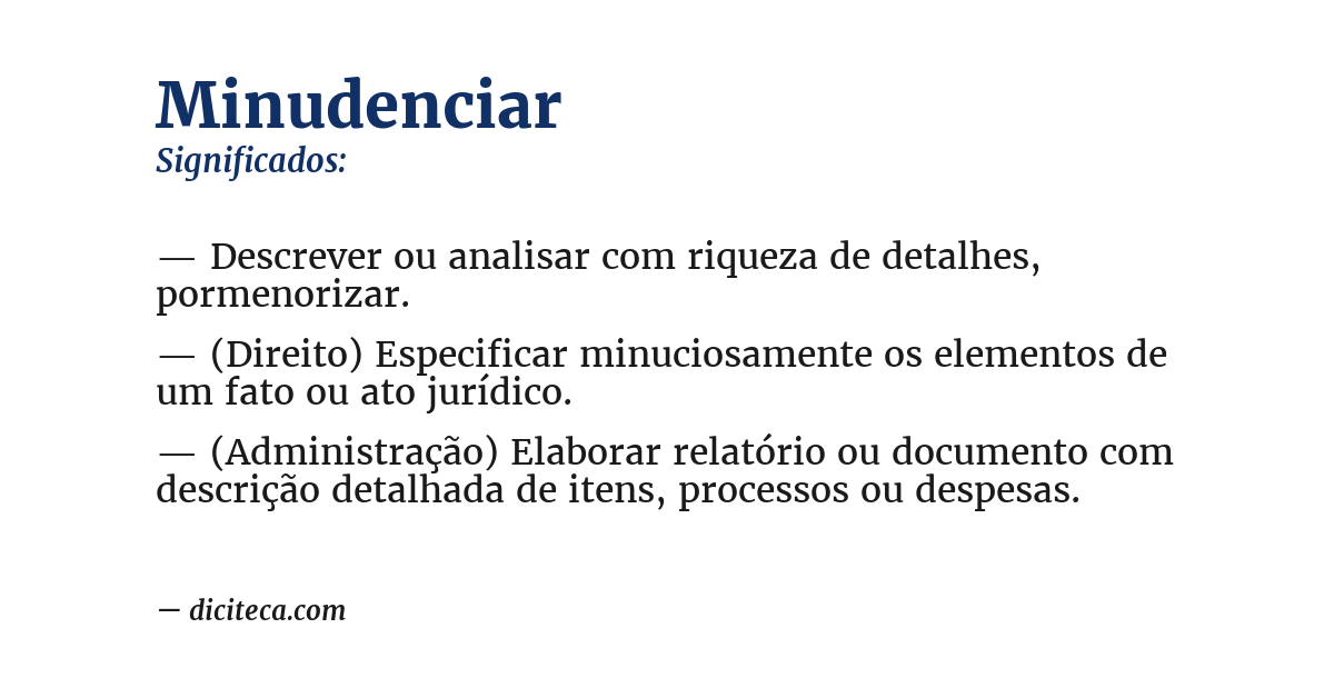 Significado de minudenciar
