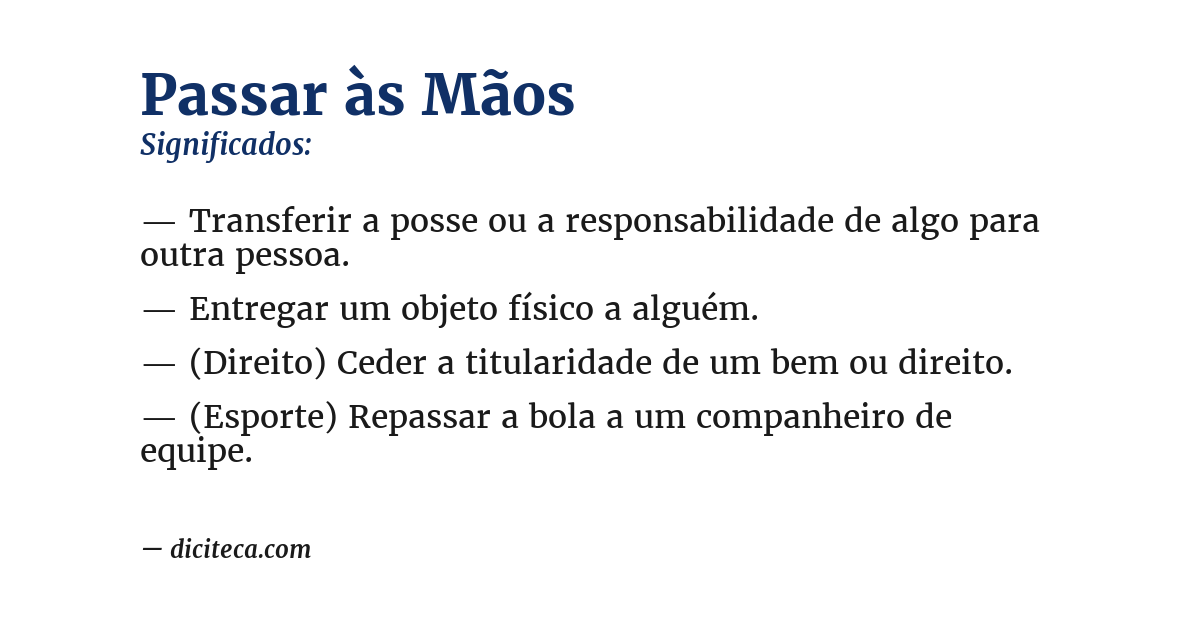 Significado de passar às mãos