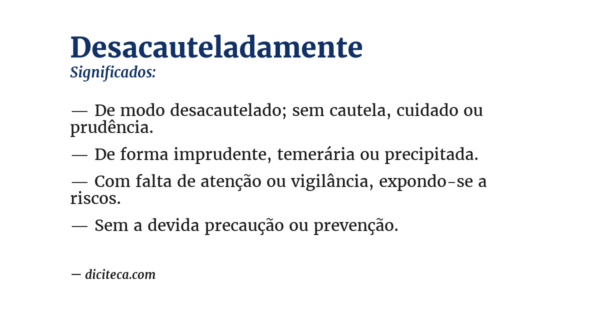 Significado de desacauteladamente