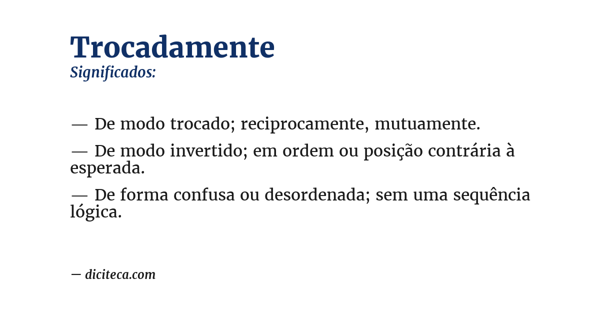 Significado de trocadamente