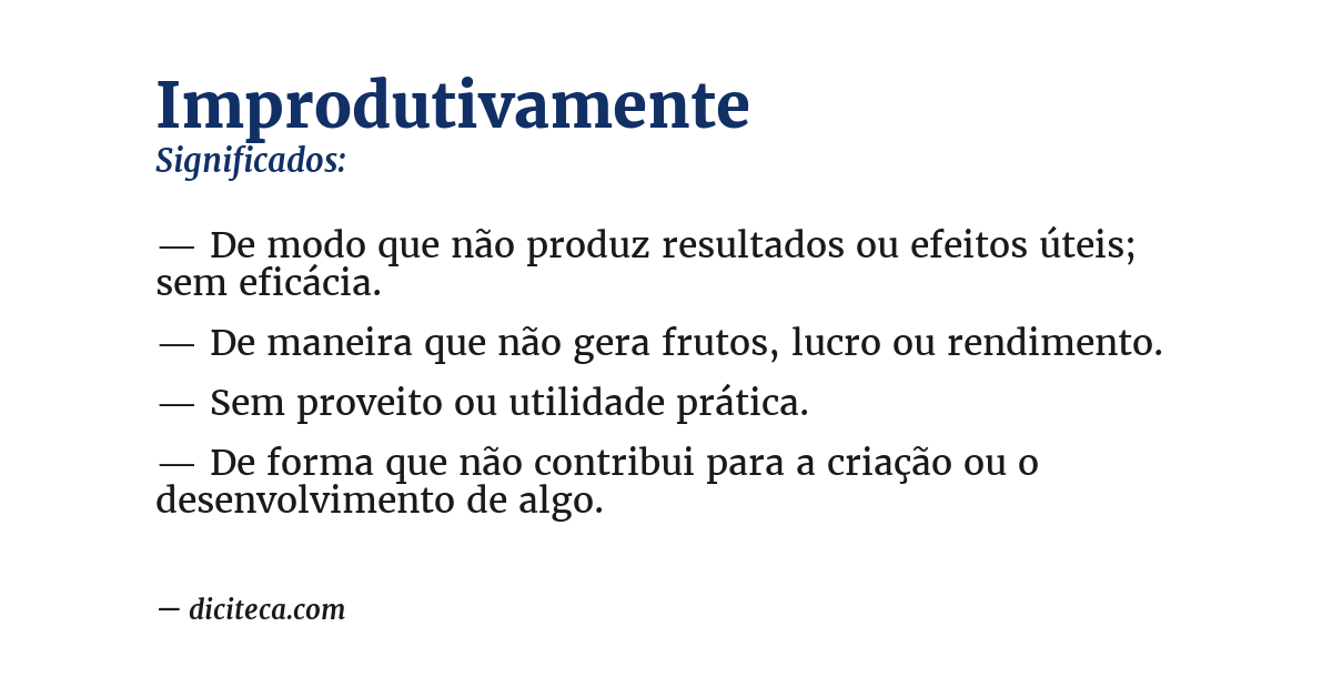 Significado de improdutivamente