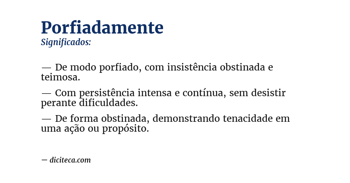 Significado de porfiadamente