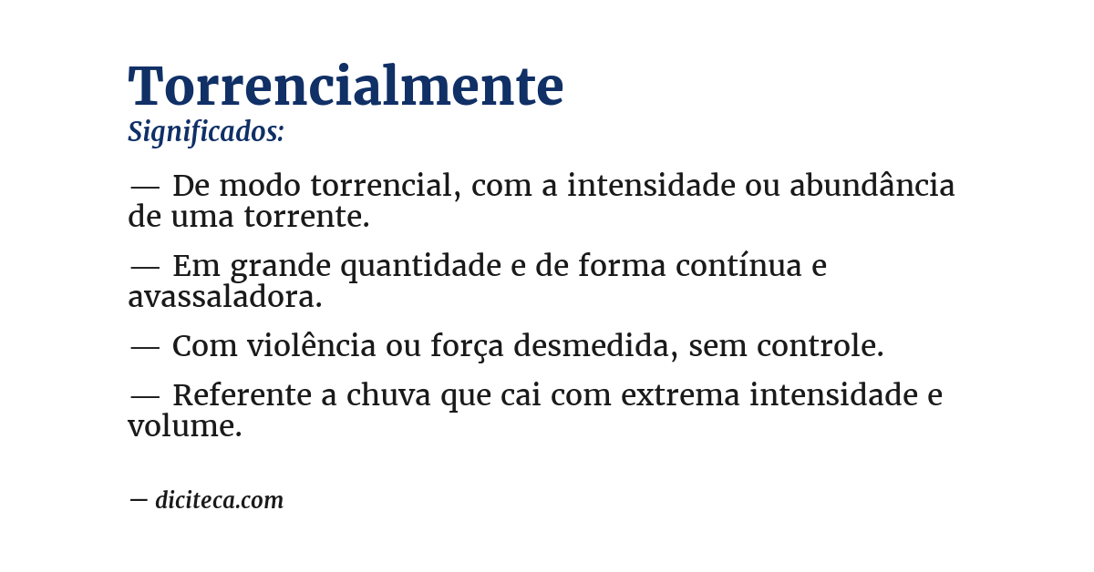 Significado de torrencialmente