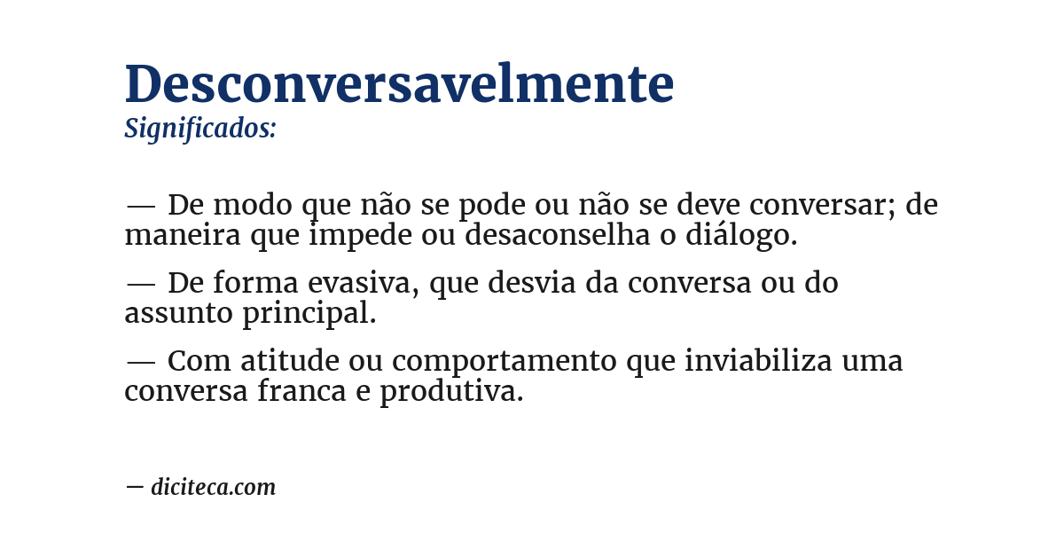 Significado de desconversavelmente