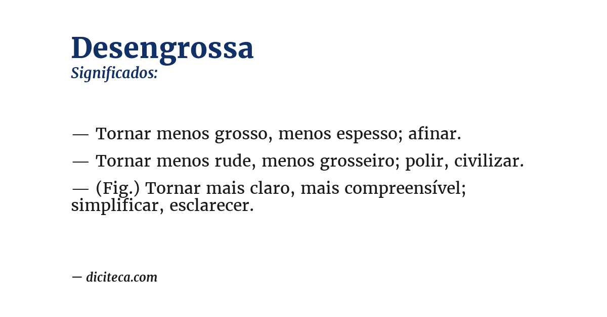Significado de desengrossa