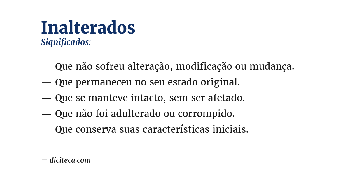 Significado de inalterados