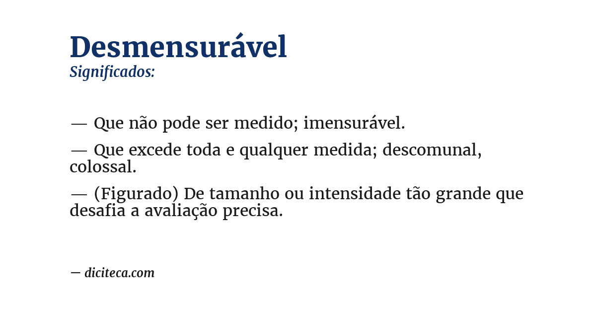 Significado de desmensurável