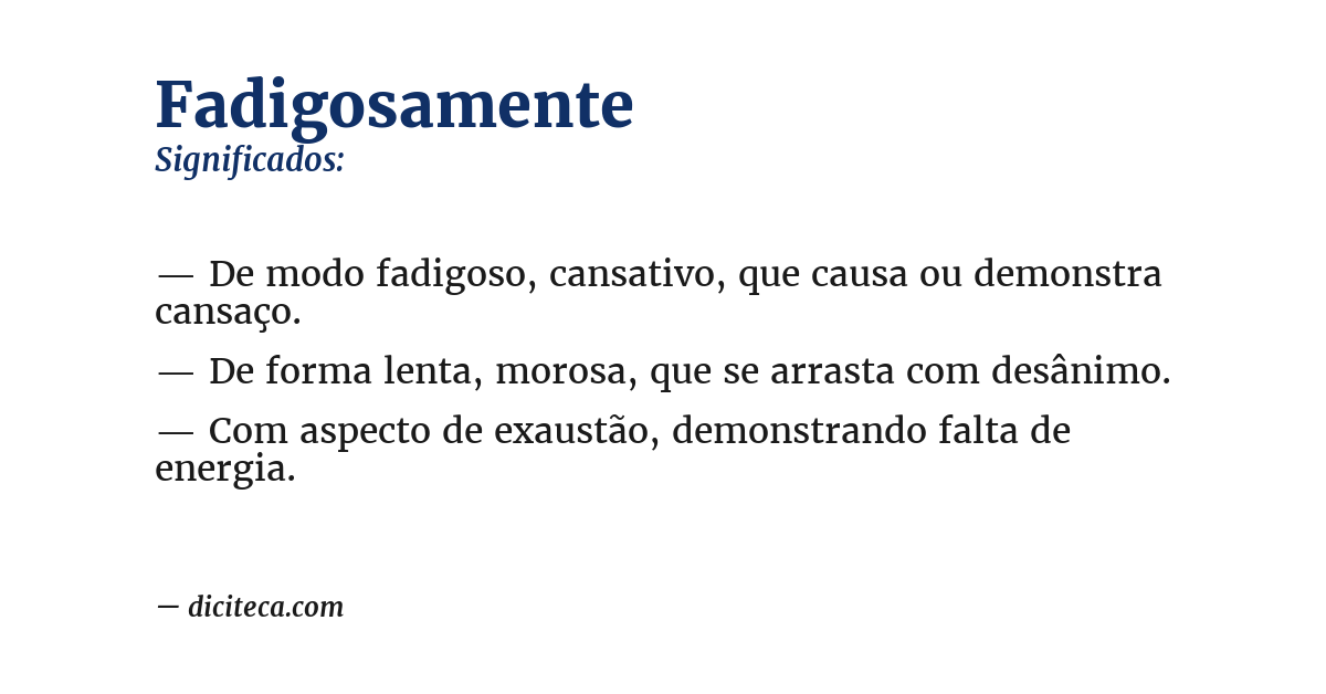 Significado de fadigosamente