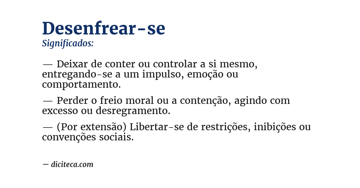 Significado de desenfrear-se