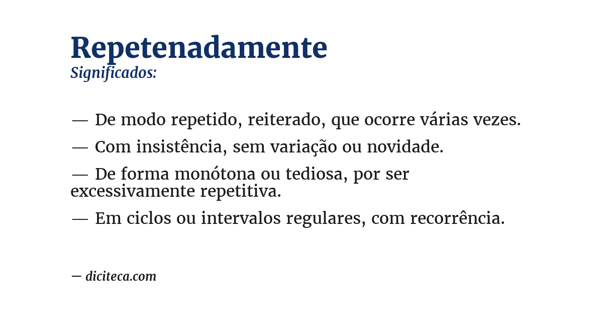 Significado de repetenadamente