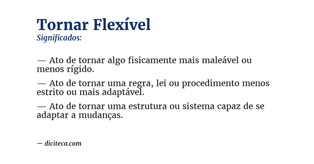 Significado de tornar flexível