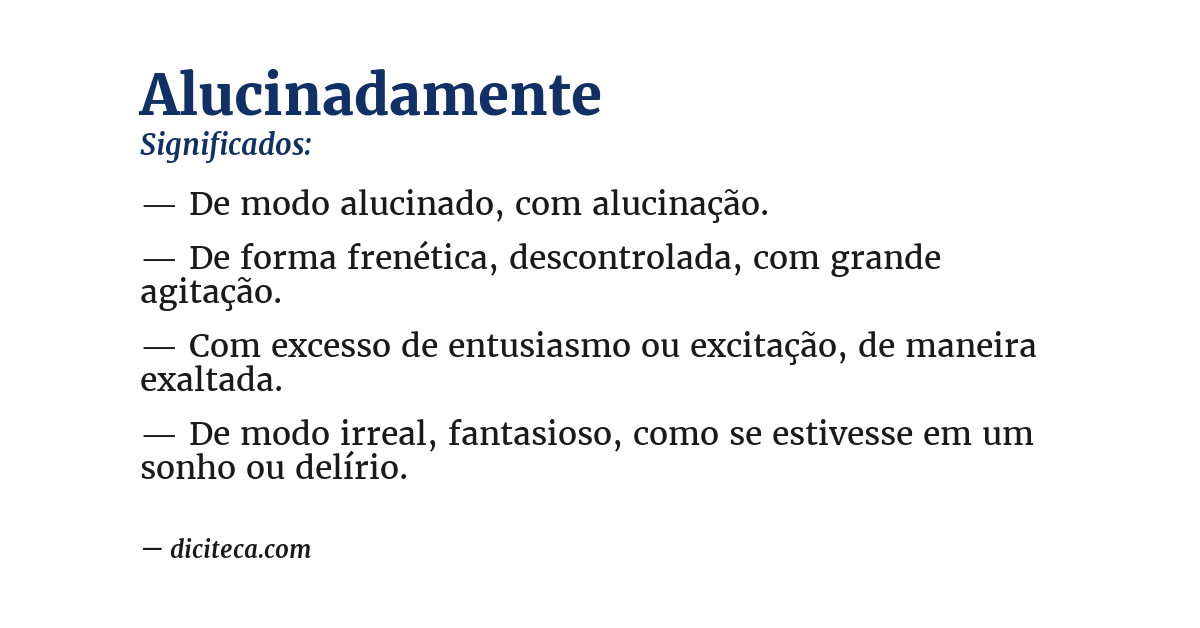 Significado de alucinadamente