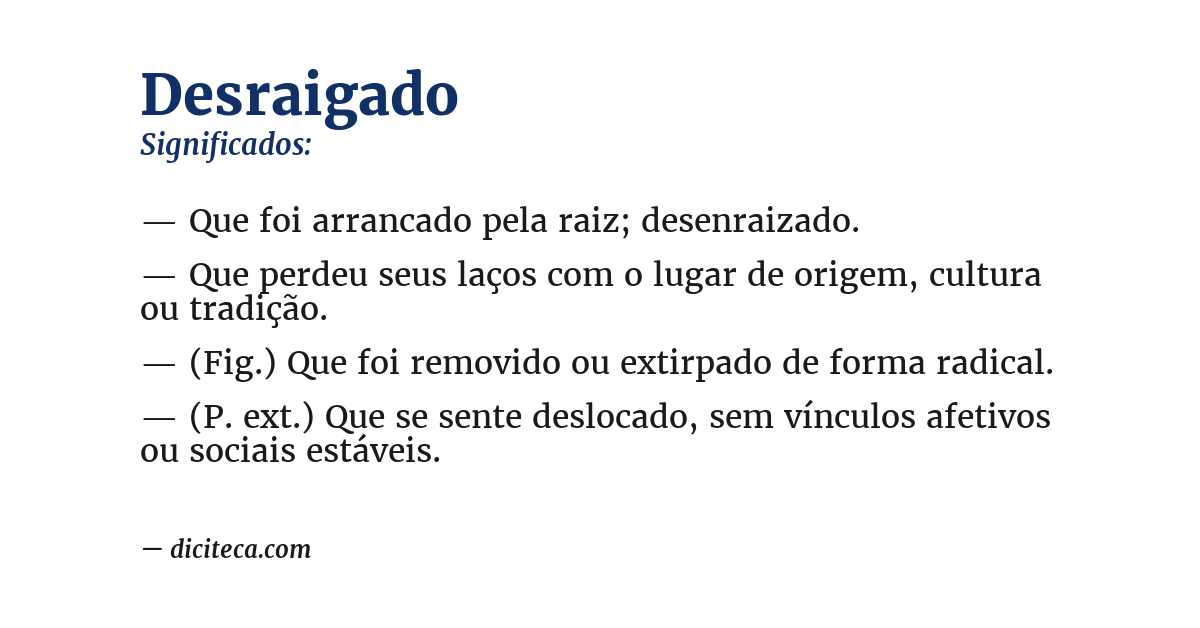 Significado de desraigado