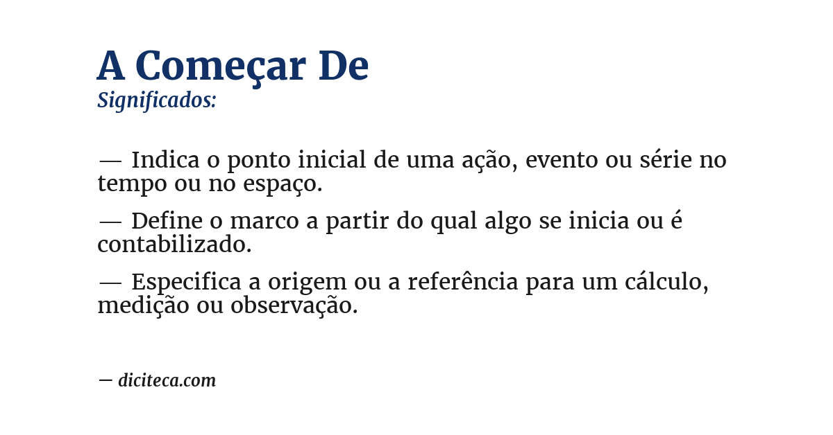 Significado de a começar de