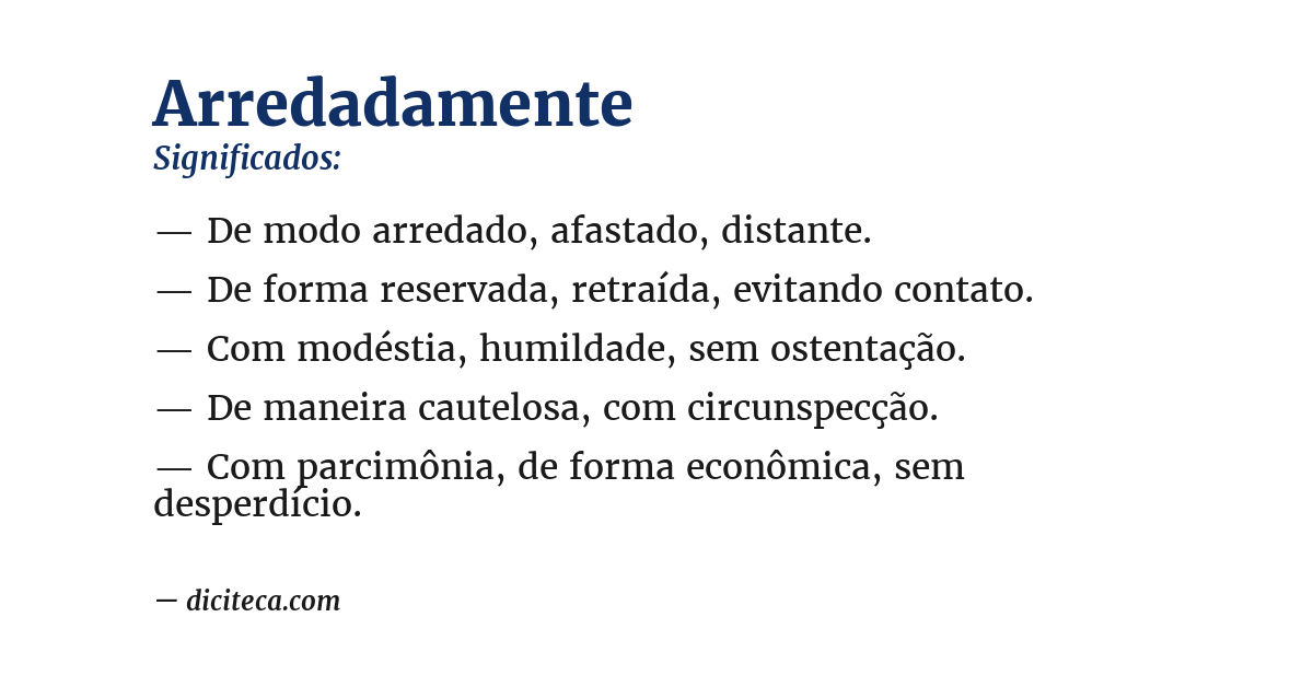 Significado de arredadamente