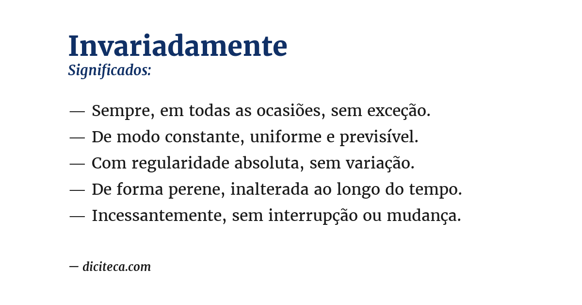 Significado de invariadamente