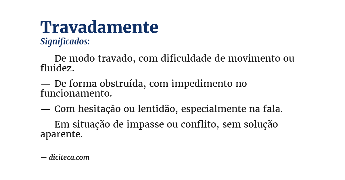 Significado de travadamente