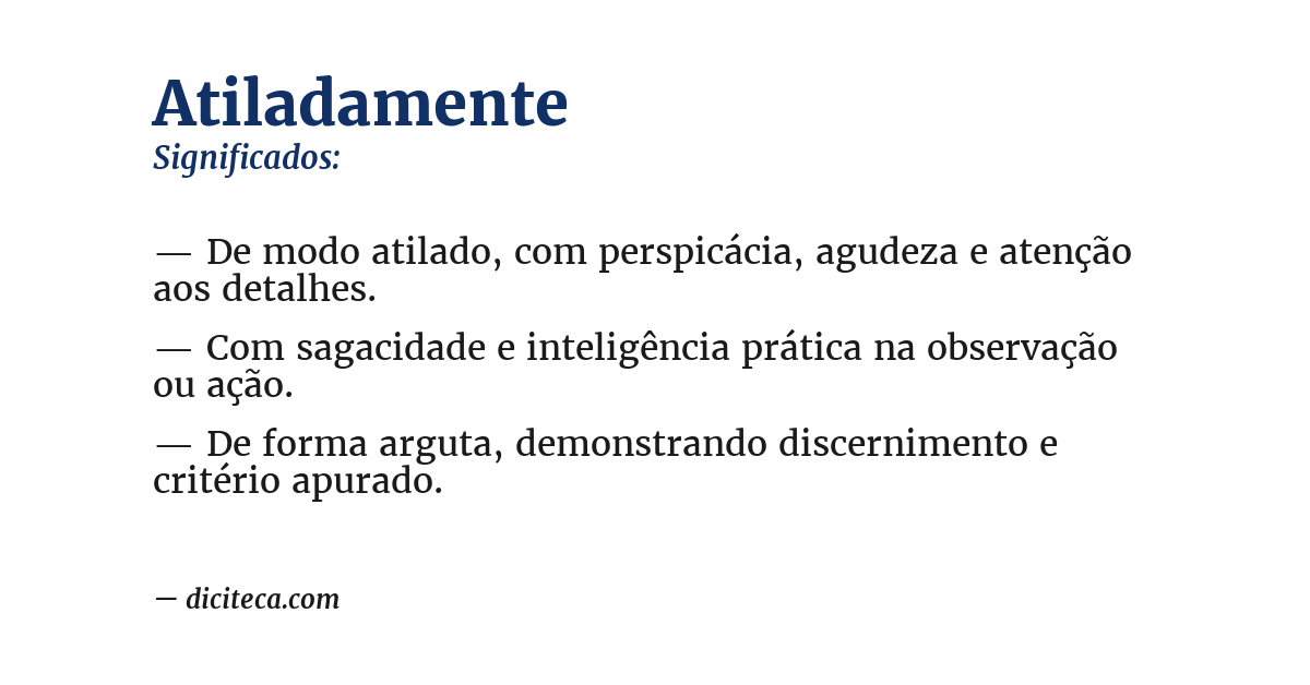 Significado de atiladamente