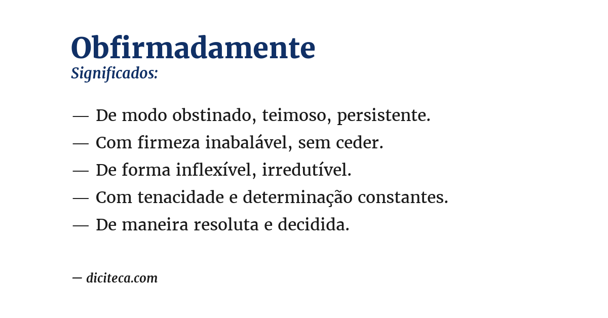 Significado de obfirmadamente