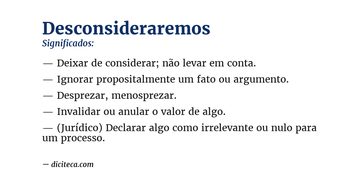 Significado de desconsideraremos