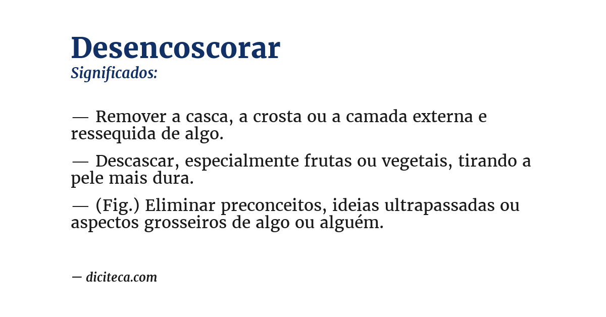 Significado de desencoscorar