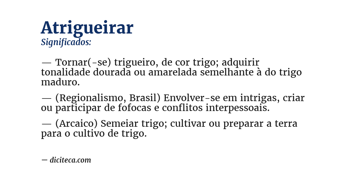 Significado de atrigueirar