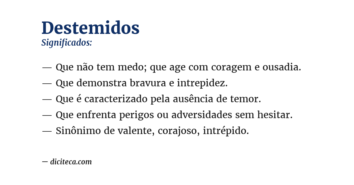 Significado de destemidos