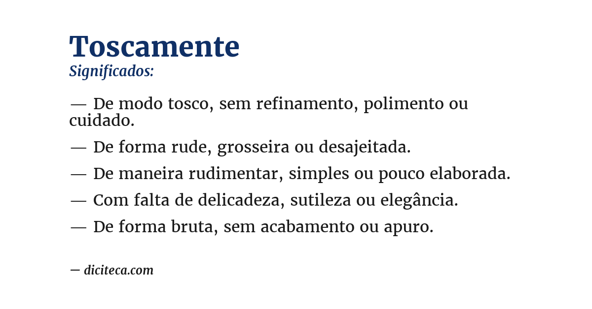 Significado de toscamente