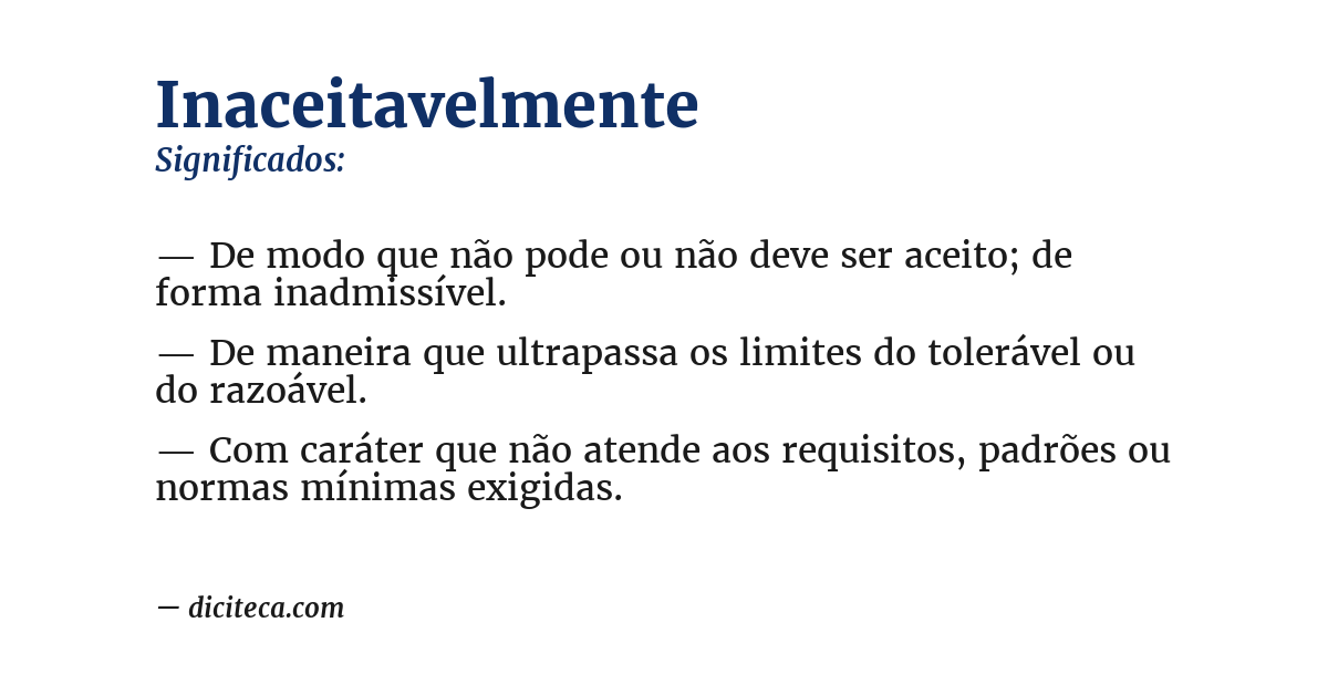 Significado de inaceitavelmente