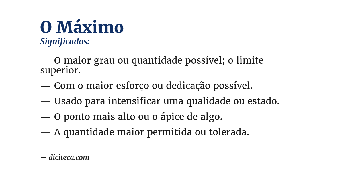 Significado de o máximo