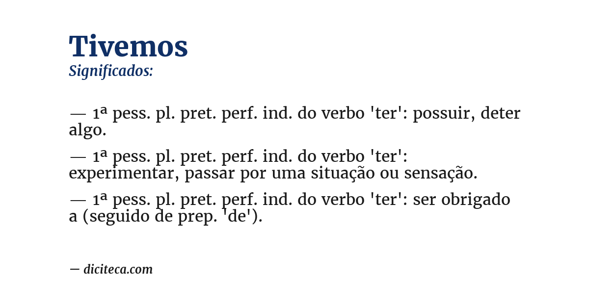 Significado de tivemos
