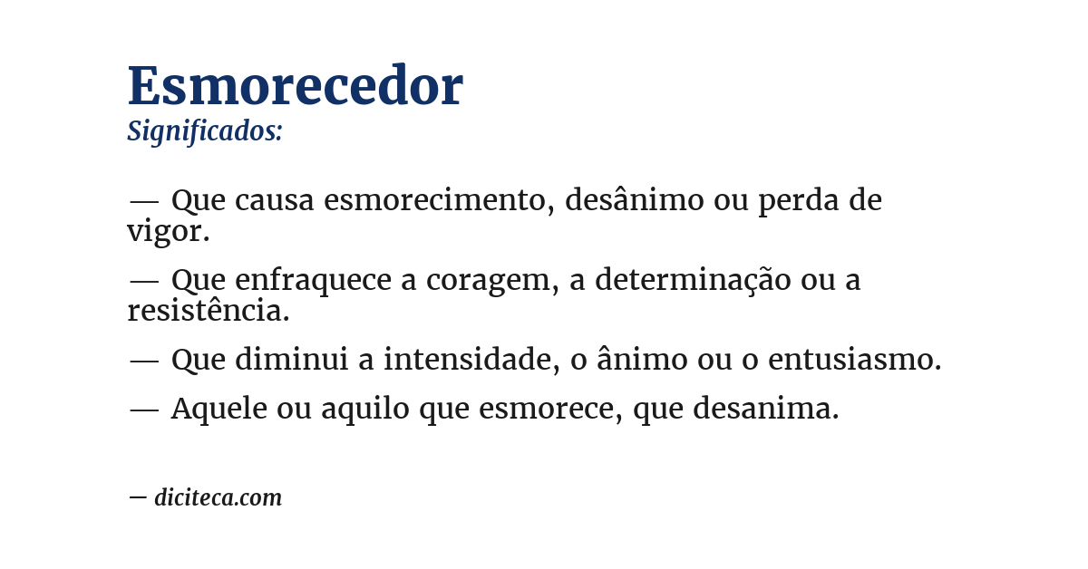 Significado de esmorecedor