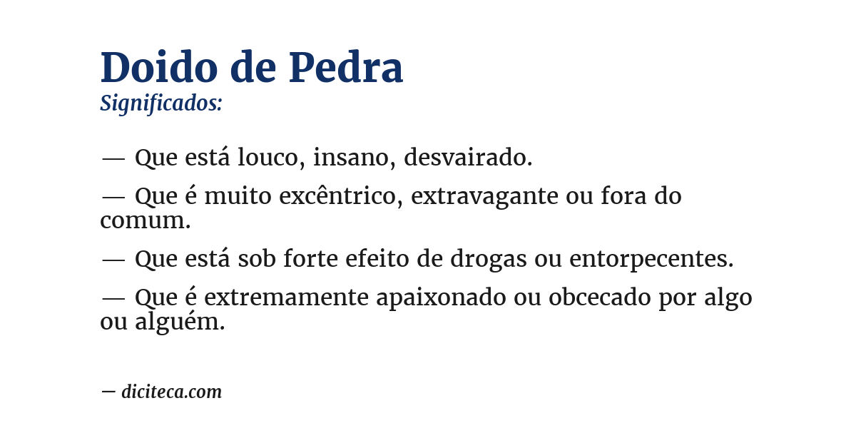Significado de doido de pedra