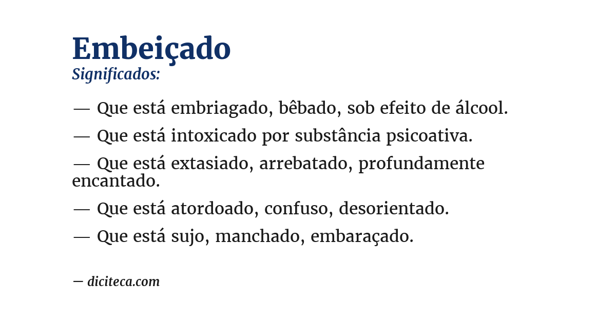Significado de embeiçado