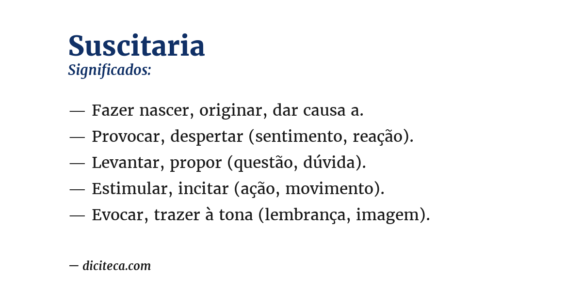 Significado de suscitaria