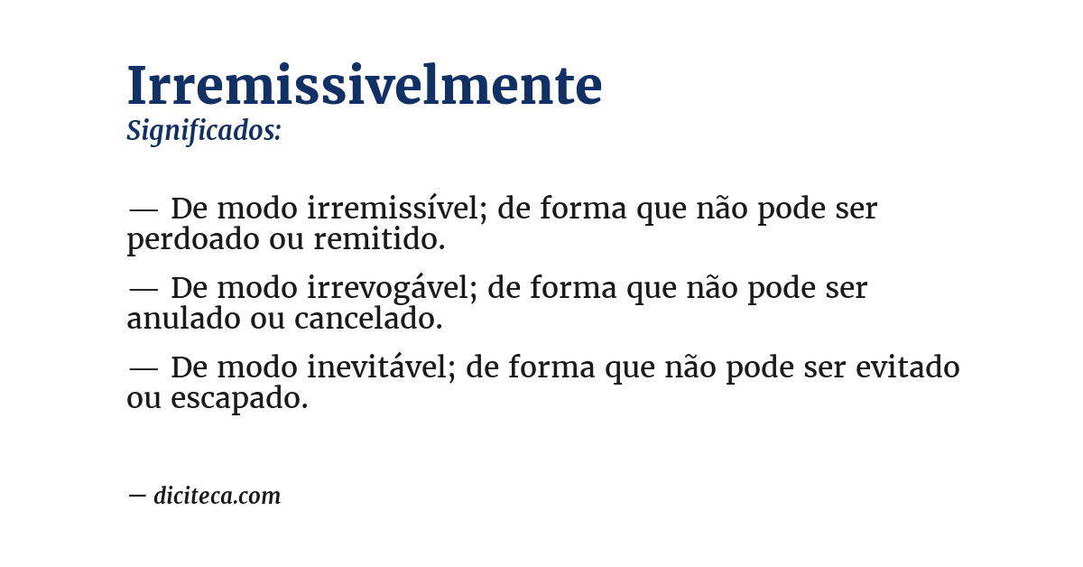 Significado de irremissivelmente